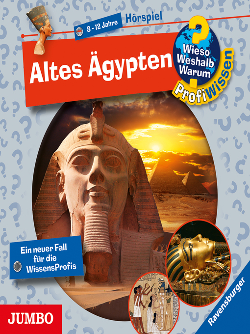 Title details for Altes Ägypten[Wieso? Weshalb? Warum? PROFIWISSEN Folge 2] by Susanne Gernhäuser - Available